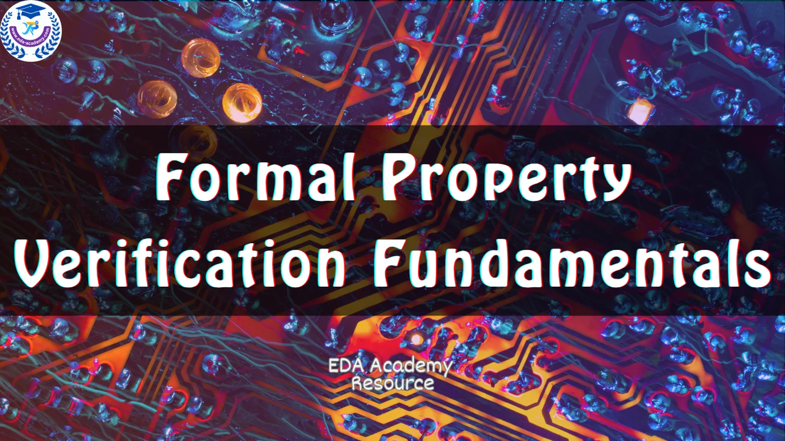 Formal Property Verification Fundamentals